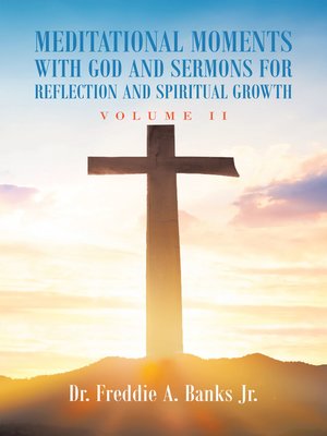 cover image of Meditational Moments with God and Sermons for Reflection and Spiritual Growth